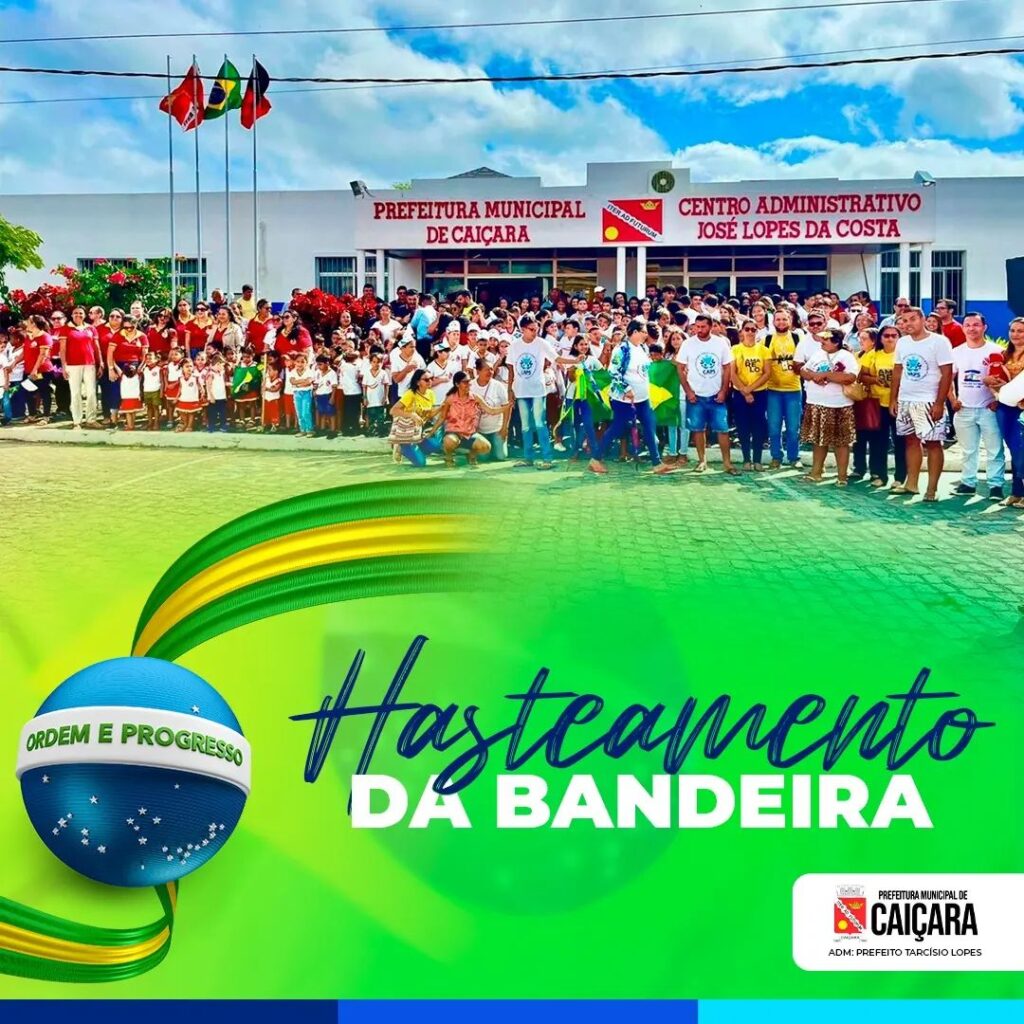 Hasteamento Da Bandeira 2022 - Prefeitura Municipal de Caiçara PB